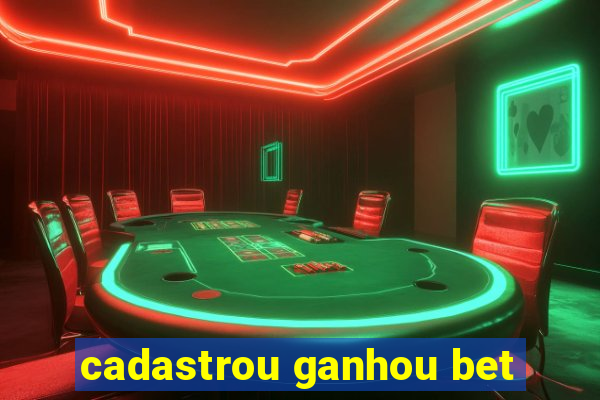 cadastrou ganhou bet